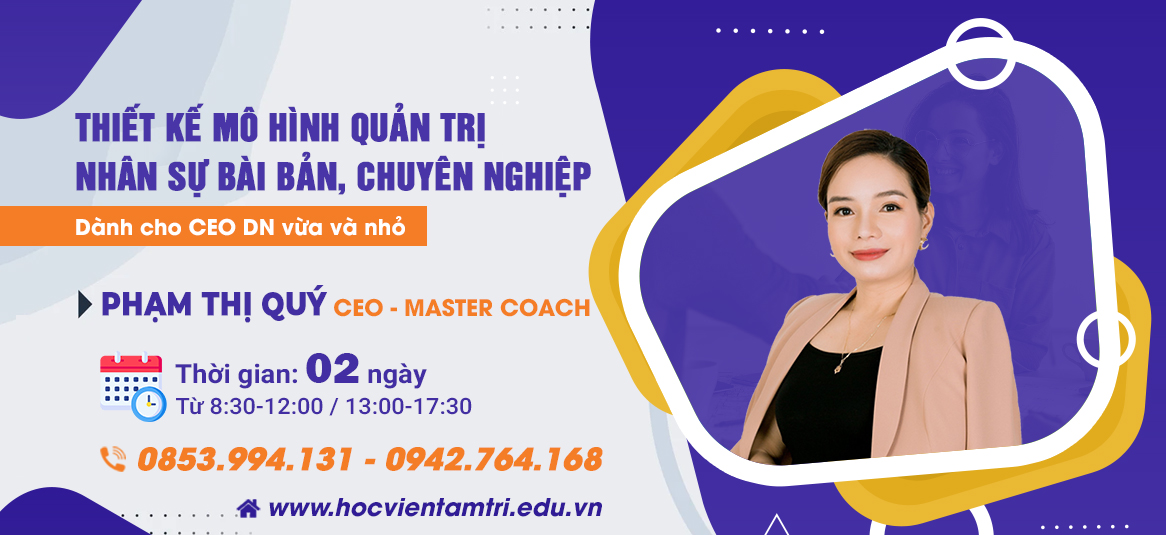 Thiết kế mô hình quản trị nhân sự bài bản, chuyên nghiệp, dành cho CEO DN vừa & nhỏ